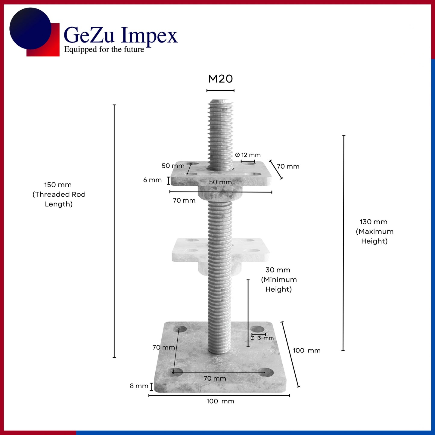 M20, Height upto 150 mm, 70 x 70 mm / Hot Dip Galvanised